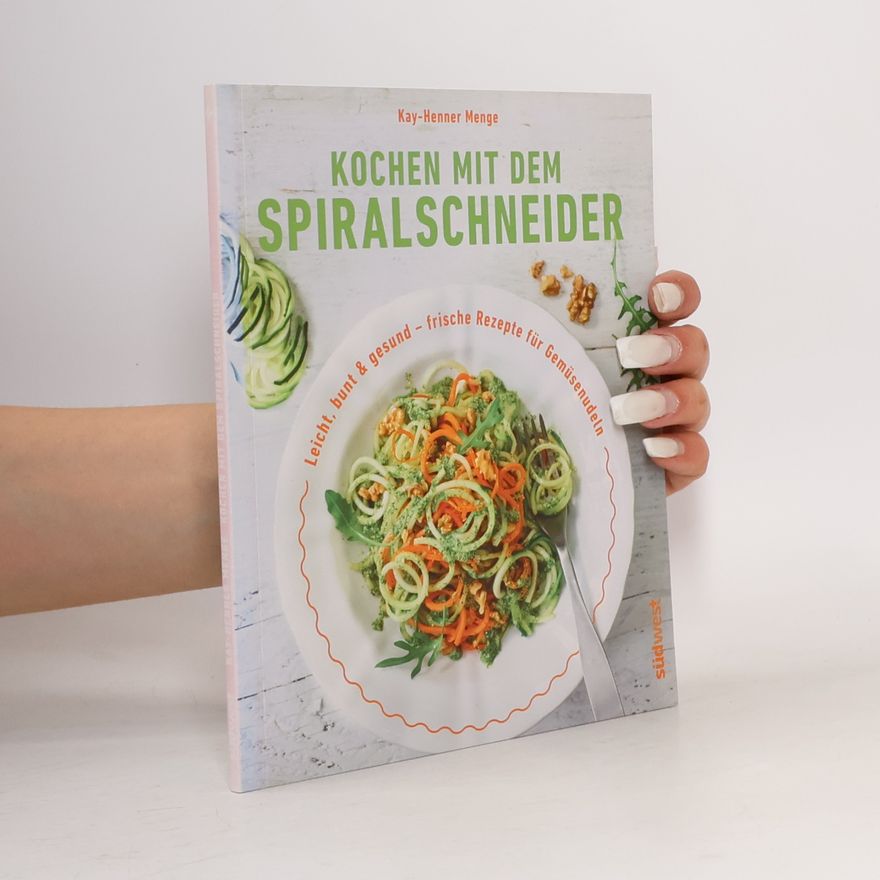 Kay-Henner Menge Kochen mit dem Spiralschneider