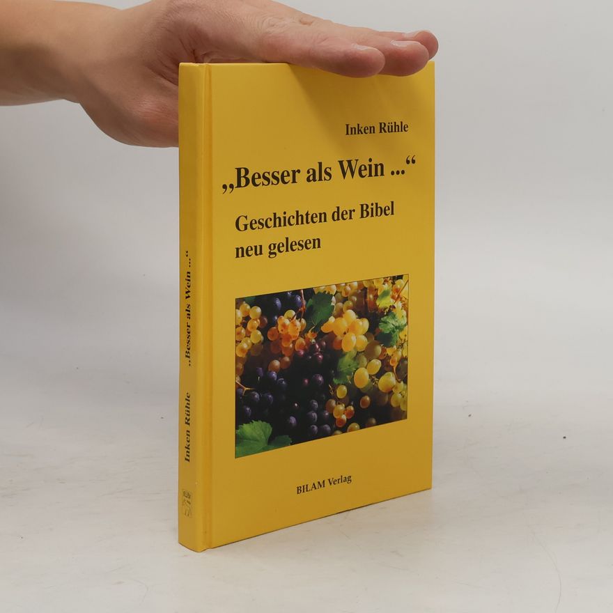 Inken Rühle "Besser als Wein ..."