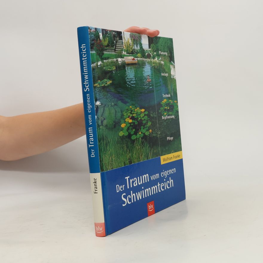 Wolfram Franke Der Traum vom eigenen Schwimmteich
