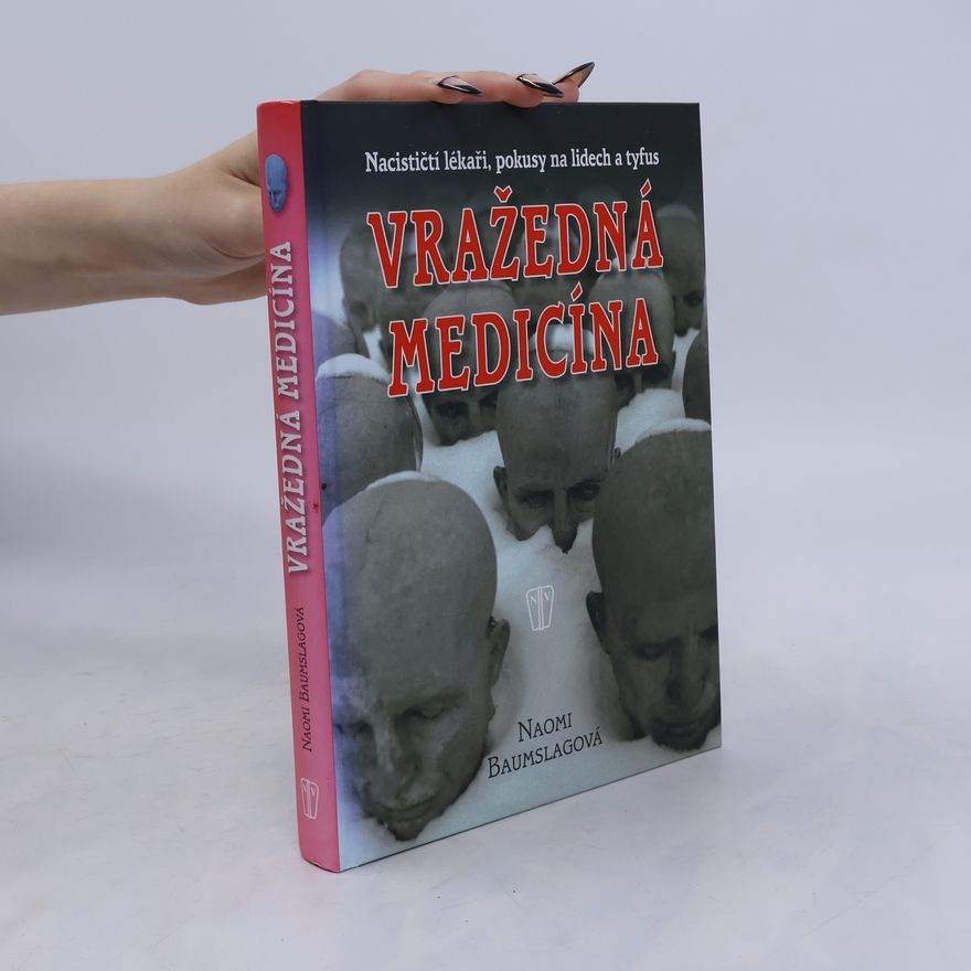 Naomi Baumslag Vražedná medicína