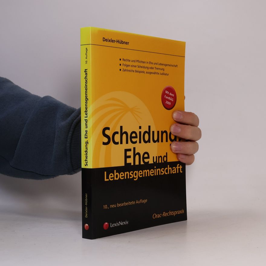 Astrid Deixler-Hübner Orac-Rechtspraxis: Scheidung, Ehe und Lebensgemeinschaft - 10. Auflage