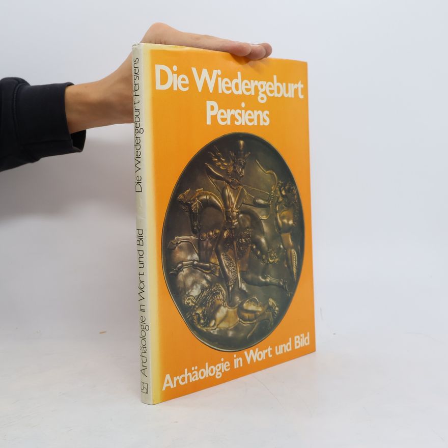 Georgina Herrmann Die Wiedergeburt Persiens
