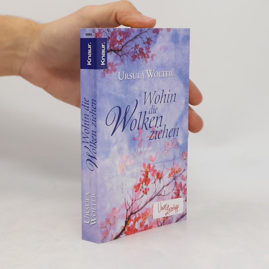 Ursula Wolter Wohin die Wolken ziehen. Roman