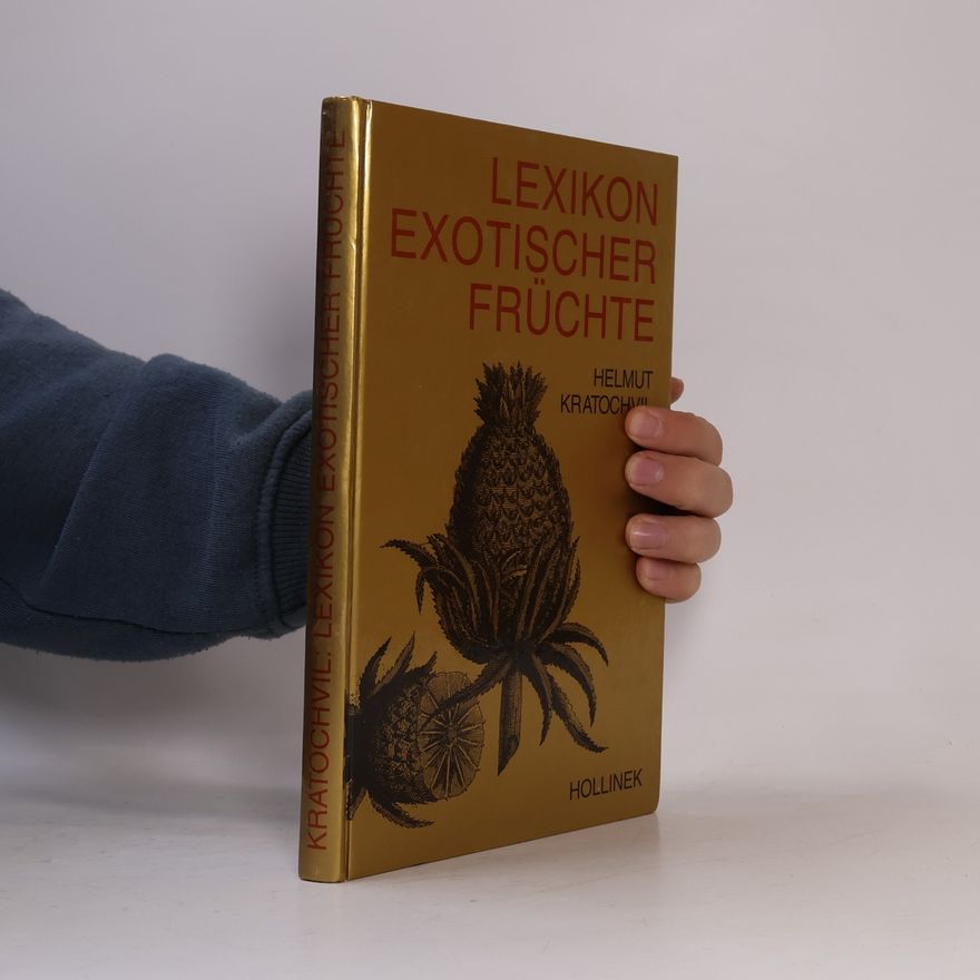 Helmut Kratochvil Lexikon exotischer Früchte