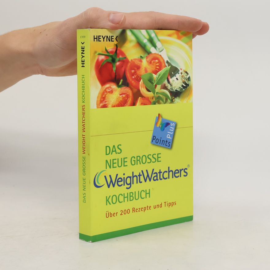 Weight Watchers International Das neue grosse Weight-Watchers-Kochbuch