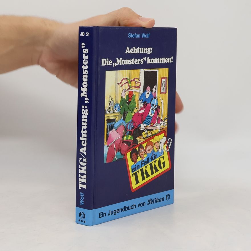Stefan Wolf Ein Fall für TKKG, Bd.51, Achtung, Die 'Monsters' kommen!