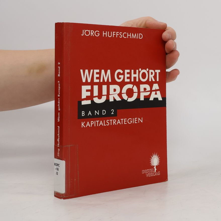Jo rg Huffschmid Wem gehört Europa 2. Kapitalstrategien