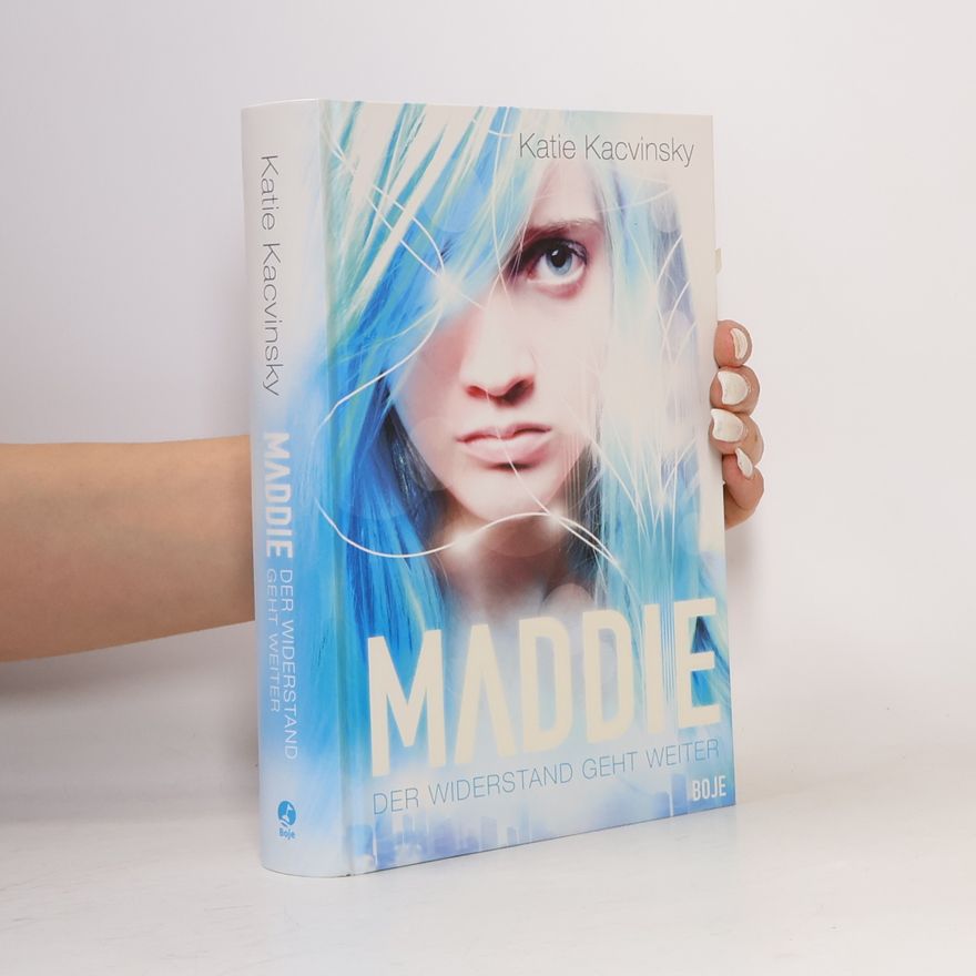 Katie Kacvinsky Maddie - der Widerstand geht weiter