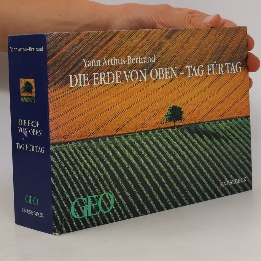 Yann Arthus Bertrand Die Erde von oben-Tag für Tag