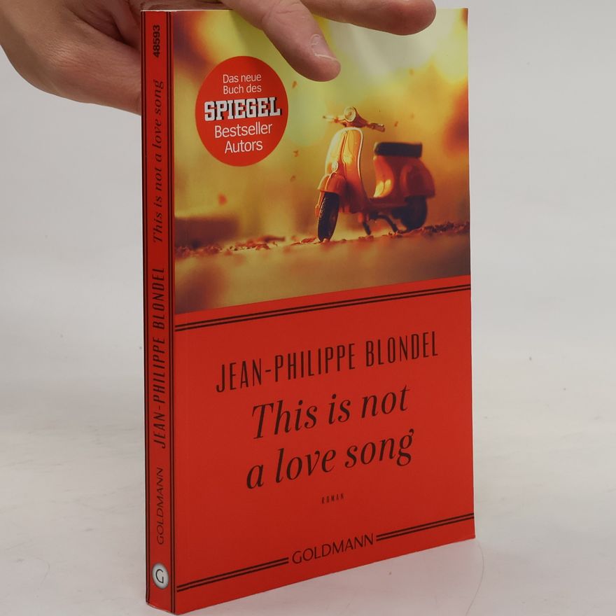 Jean-Philippe Blondel This is not a love song