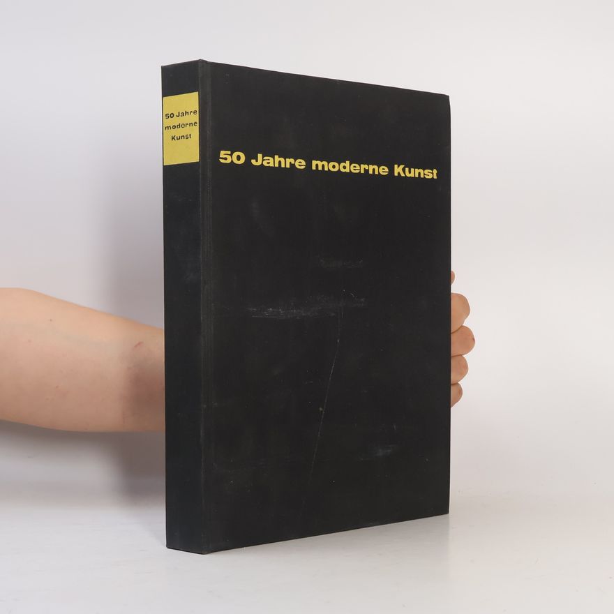 AA.VV. 50 Jahre moderne Kunst