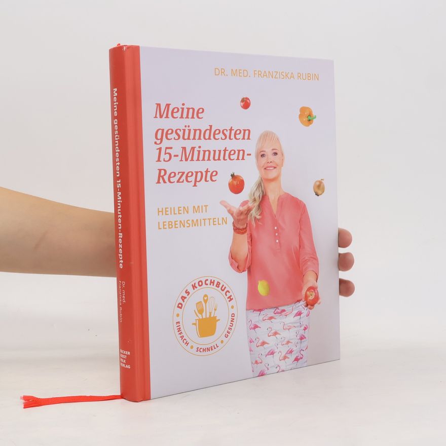 Franziska Rubin Meine gesündesten 15-Minuten-Rezepte