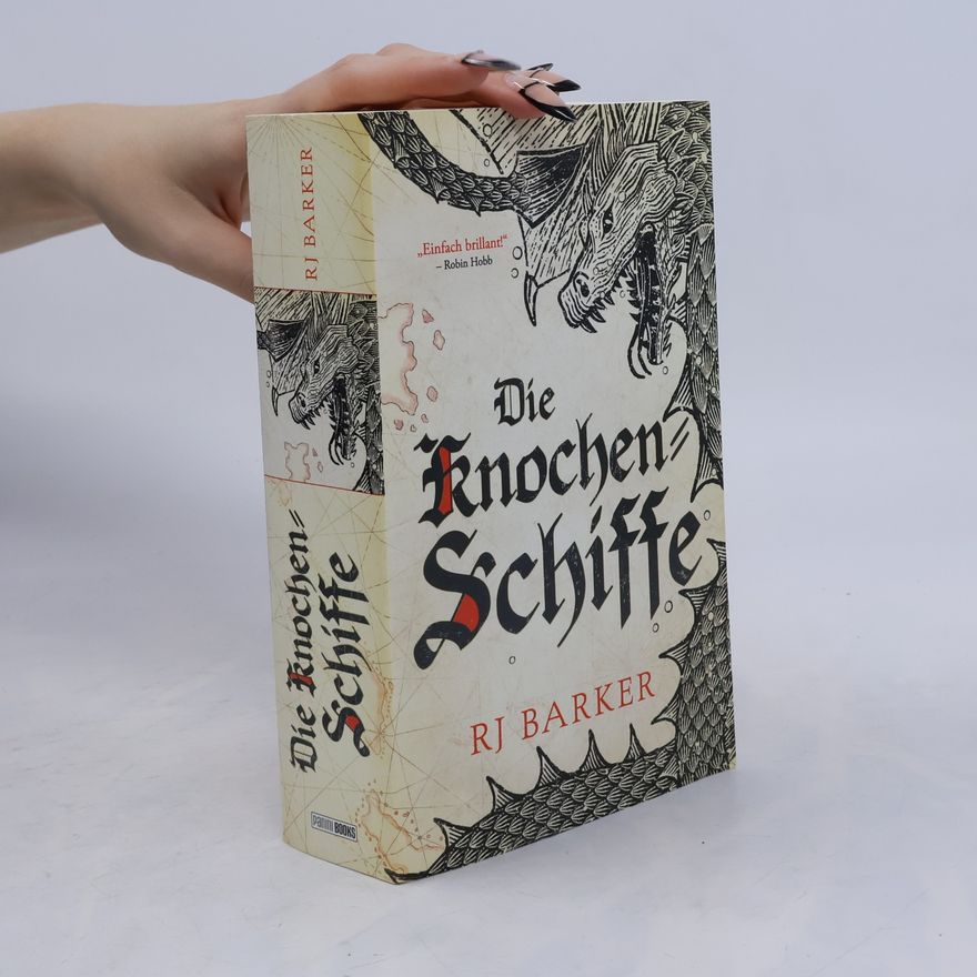 R. J. Barker Die Knochen Schiffe