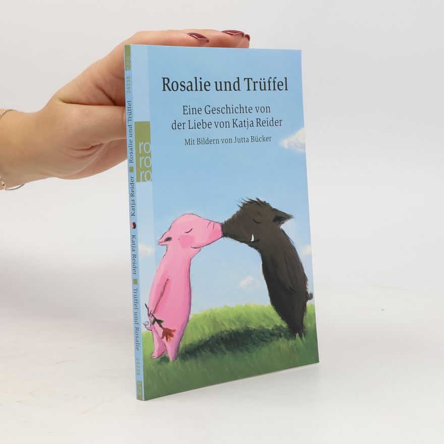 Katja Reider Rosalie und Trüffel