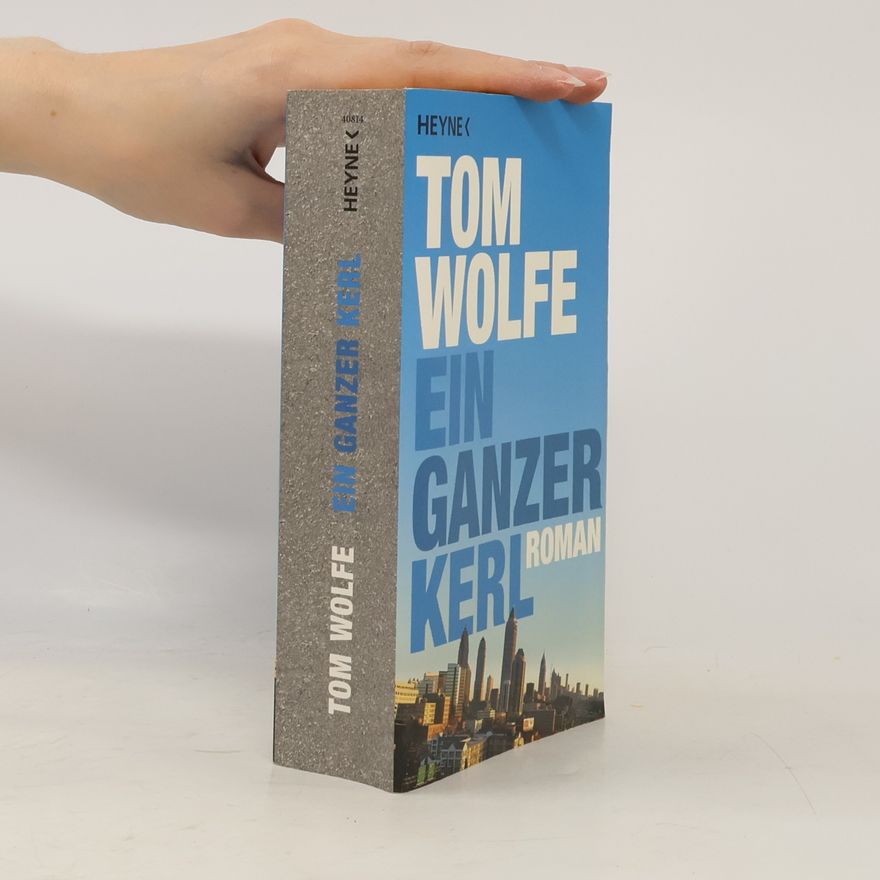 Tom Wolfe Ein ganzer Kerl
