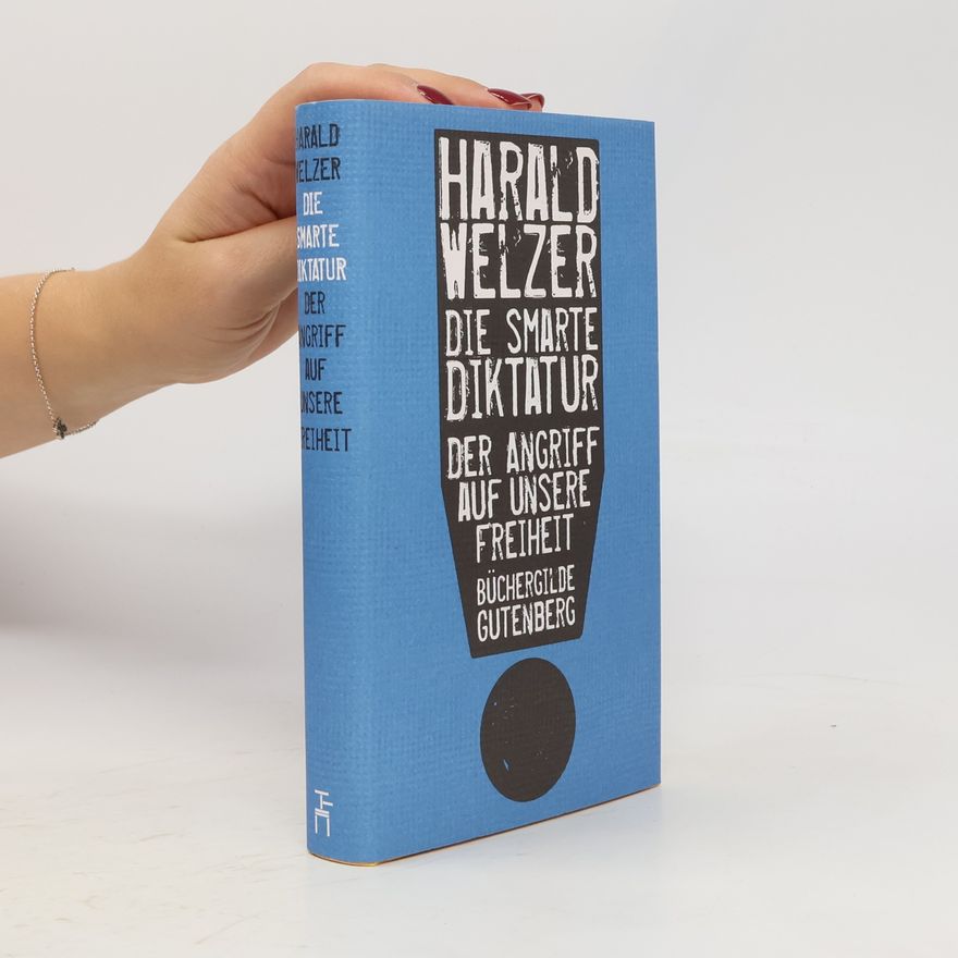 Harald Welzer Die smarte Diktatur