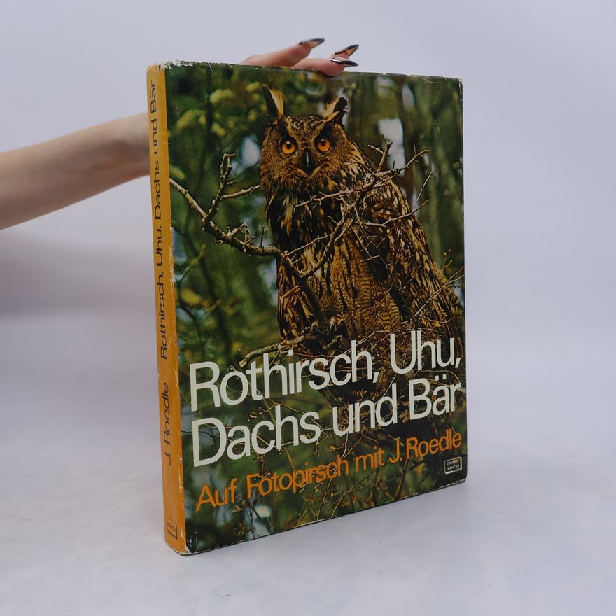 Josef Roedle Rothirsch, Uhu, Dachs und Bär