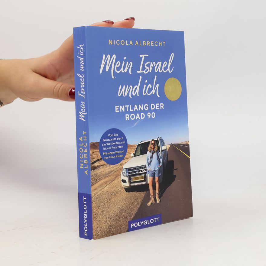Nicola Albrecht Mein Israel und ich - entlang der Road 90