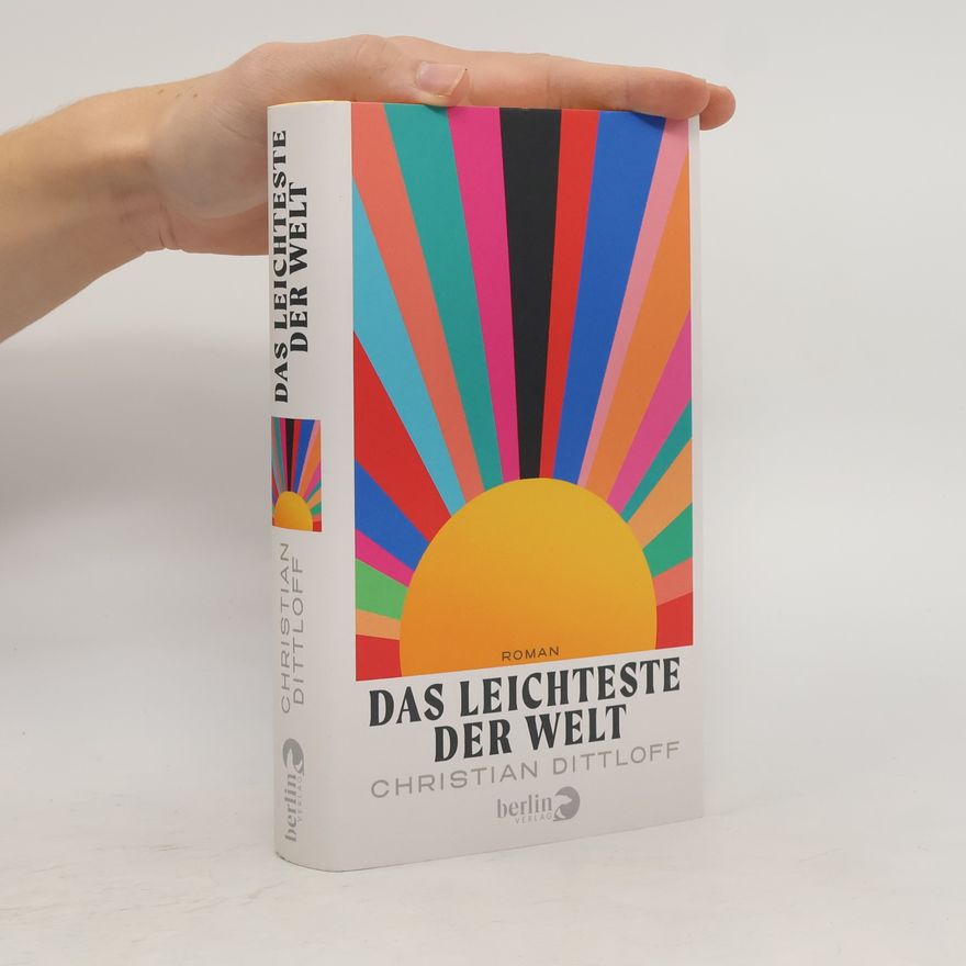 Christian Dittloff Das Leichteste der Welt