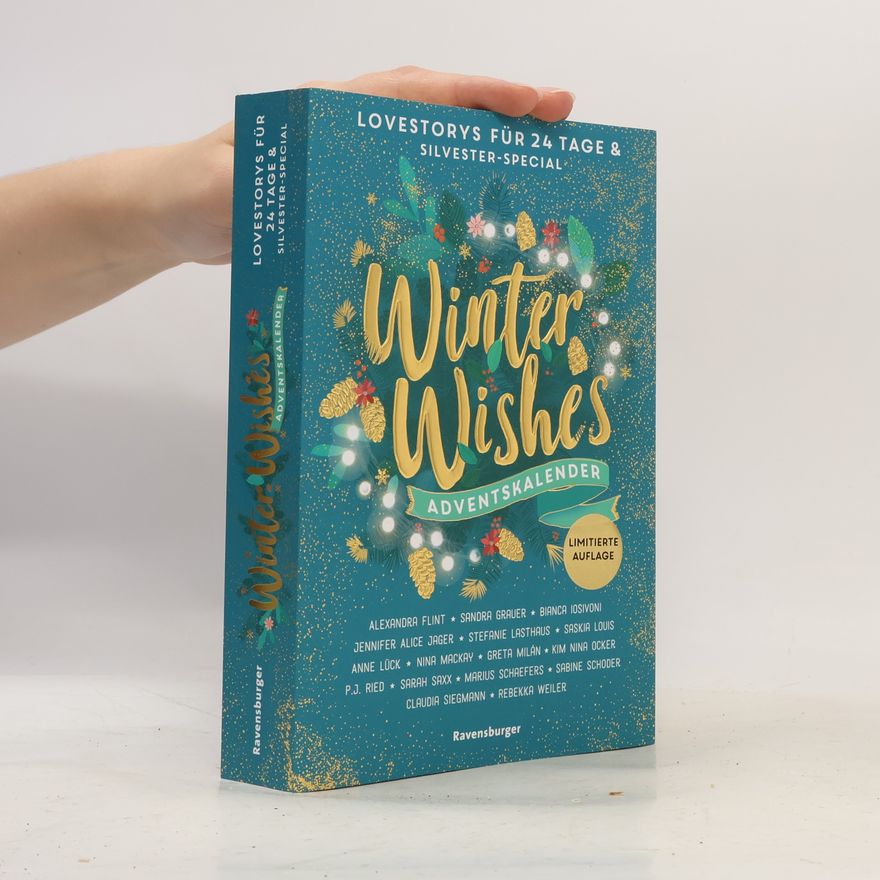 Alexandra Flint Winter Wishes. Ein Adventskalender. Lovestorys für 24 Tage plus Silvester-Special