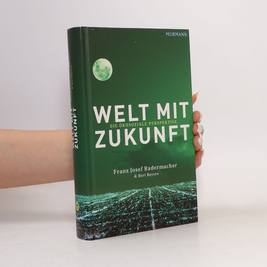 Franz Josef Radermacher Welt mit Zukunft