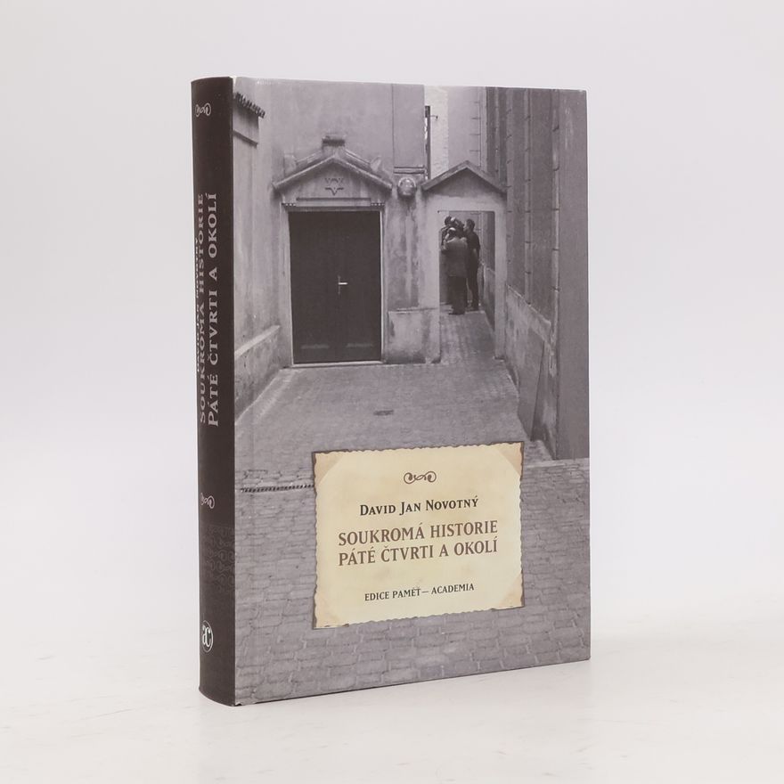 David Jan Novotný Soukromá historie Páté čtvrti a okolí