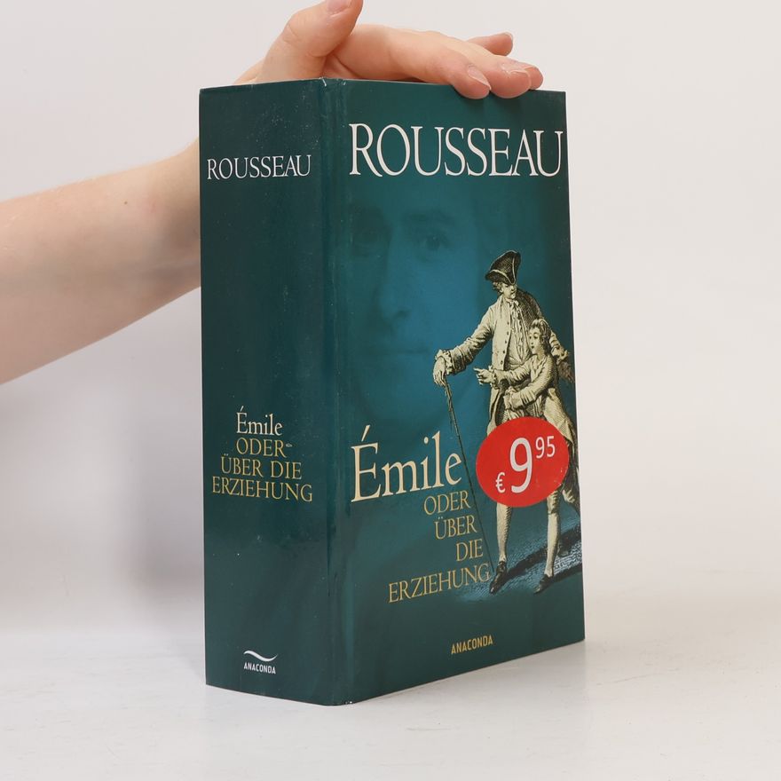 Jean-Jacques Rousseau Émile oder über die Erziehung