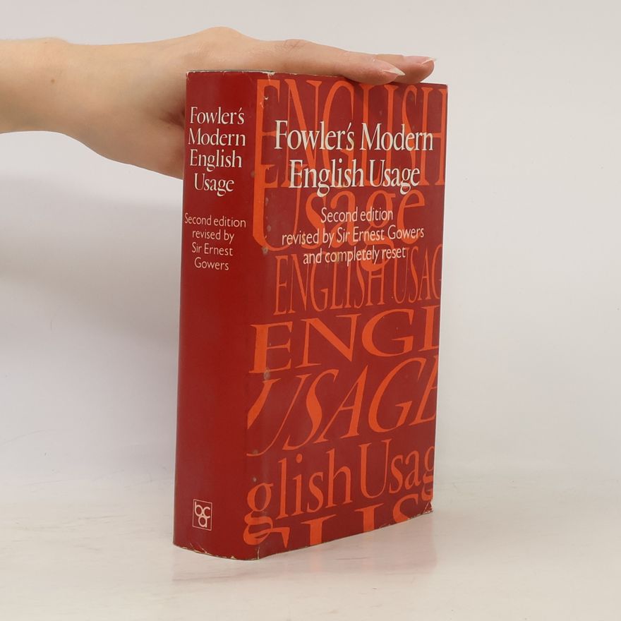 Ernest Gowers Fowler's Modern English Usage