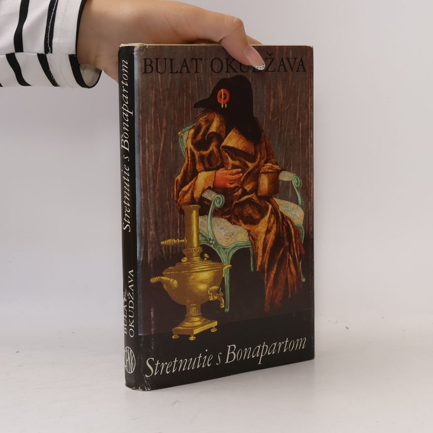 Bulat Schalwowitsch Okudschawa Stretnutie s Bonapartom