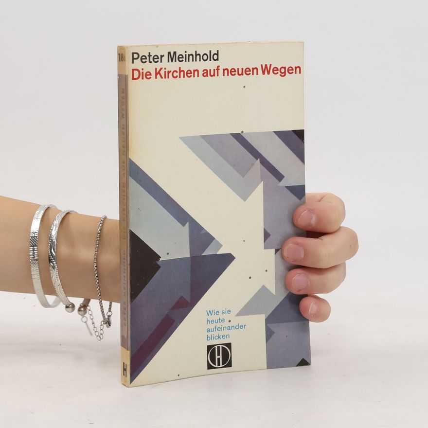 Peter Meinhold Die Kirchen auf neuen Wegen