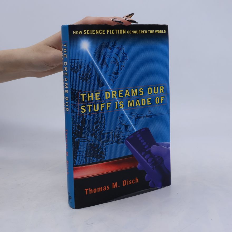 Thomas M. Disch The Dreams Our Stuff is Made Of