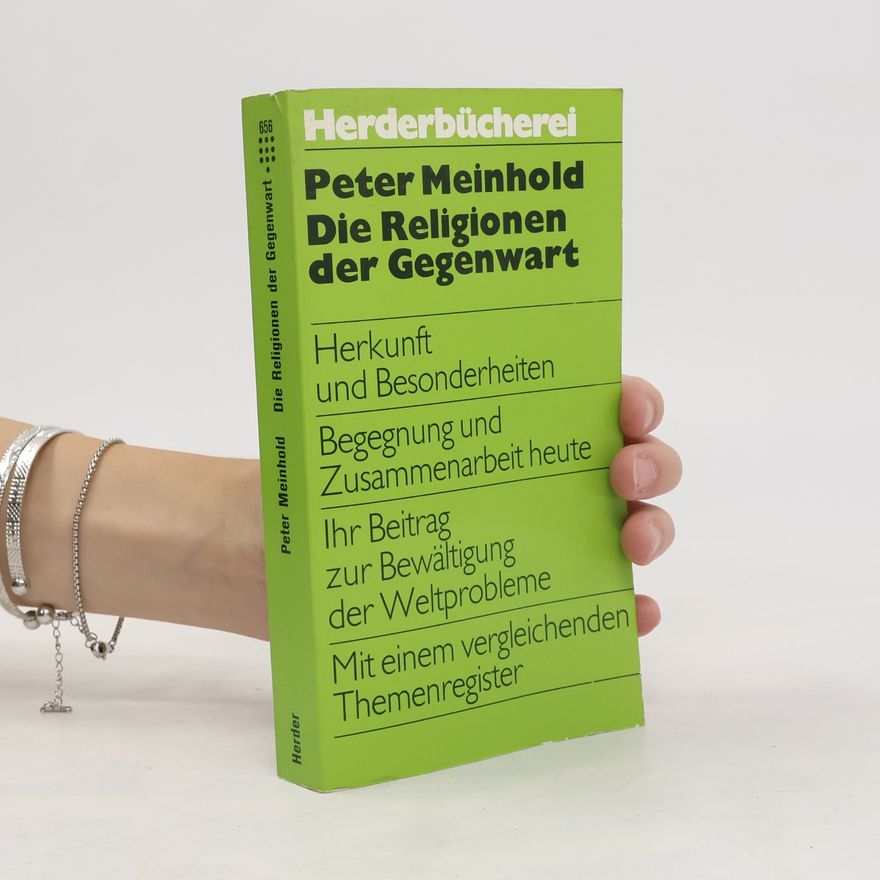 Peter Meinhold Herderbücherei - 656: Die Religionen der Gegenwart