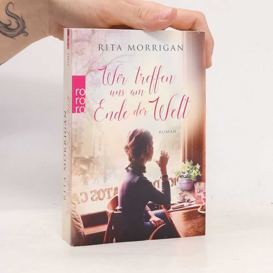 Rita Morrigan Wir treffen uns am Ende der Welt