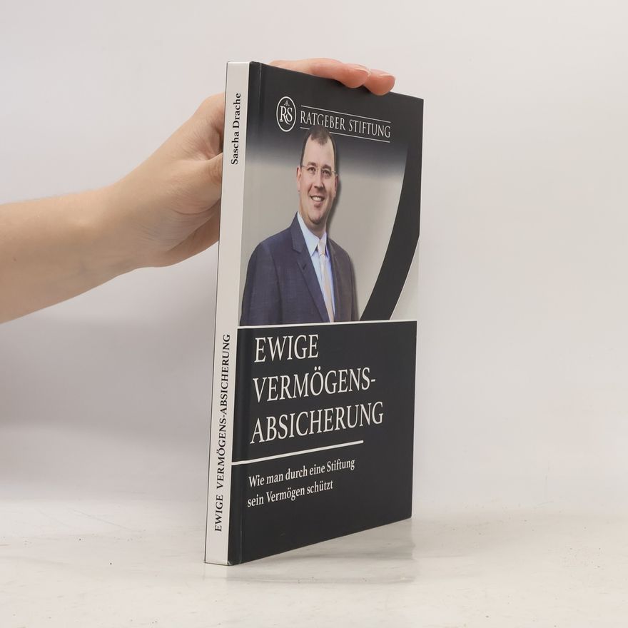 Sascha Alexander Drache Ewige Vermögens-Absicherung