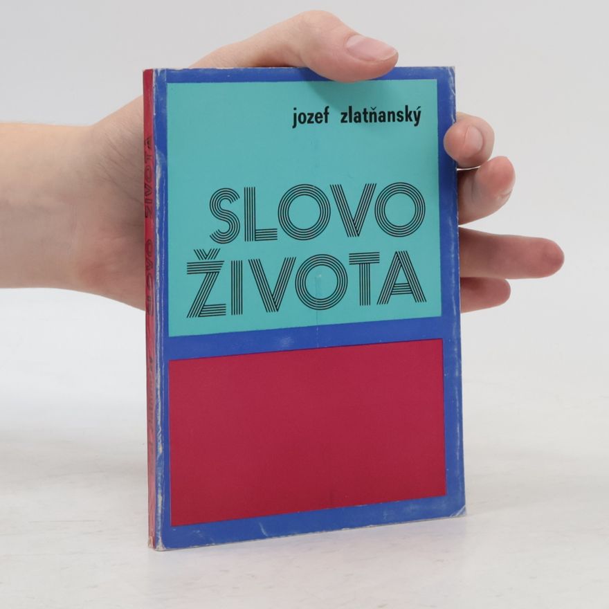 Jozef Zlatňanský Slovo života