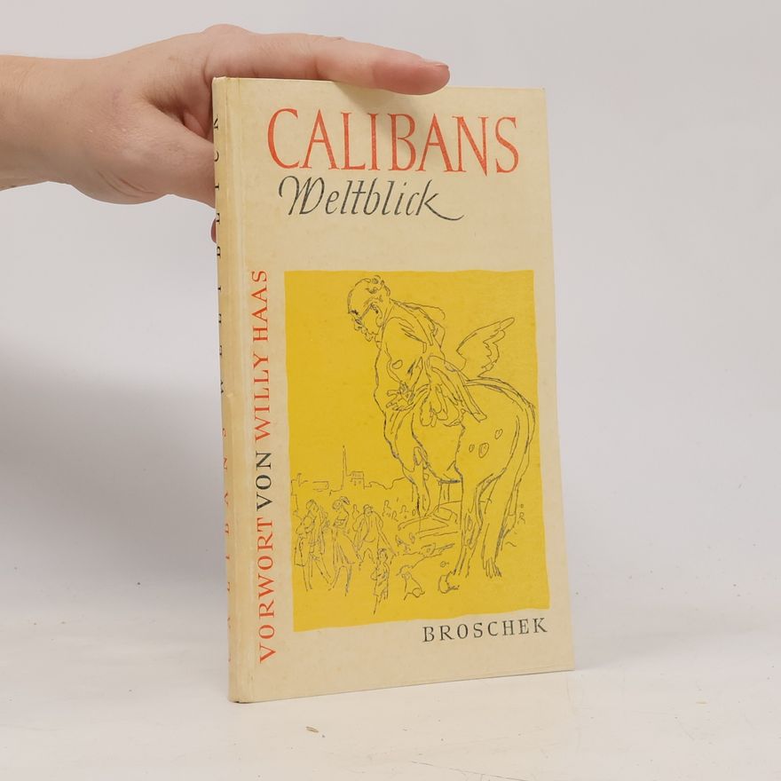 Willy Haas Calibans Weltblick