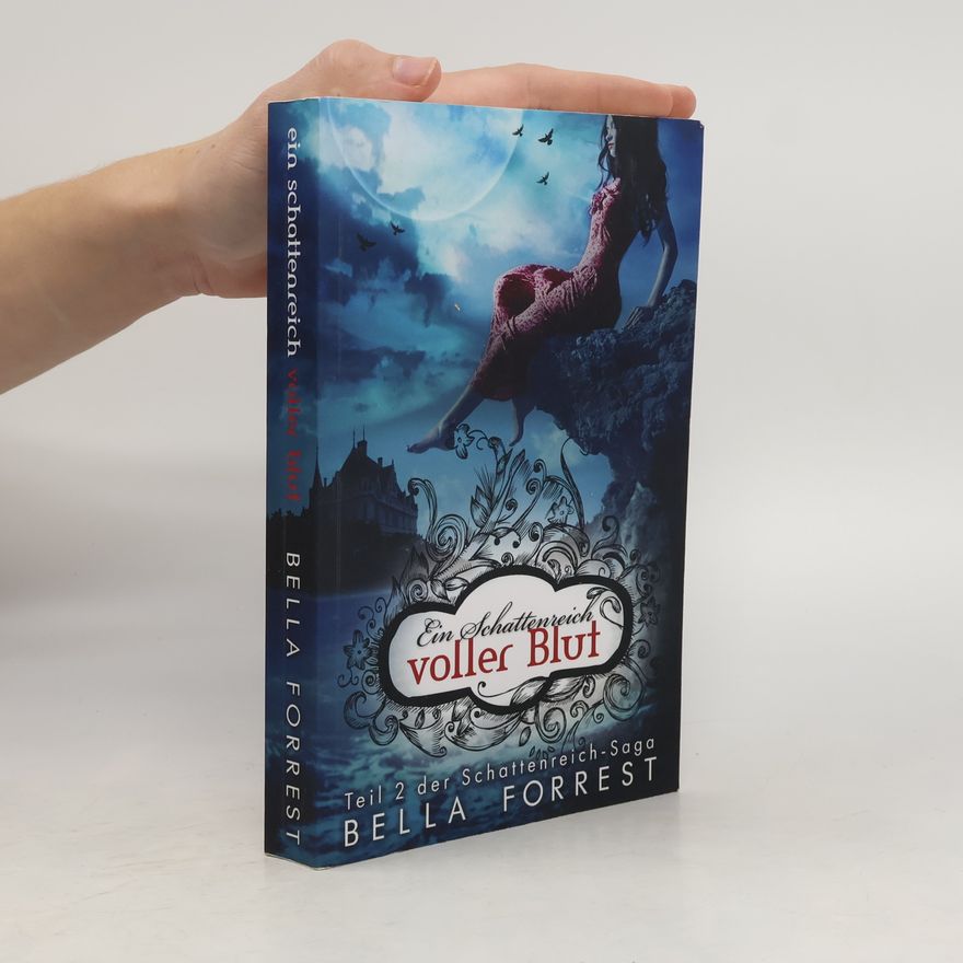 Bella Forrest Ein Schattenreich voller Blut: Teil 2 der Schattenreich - Saga