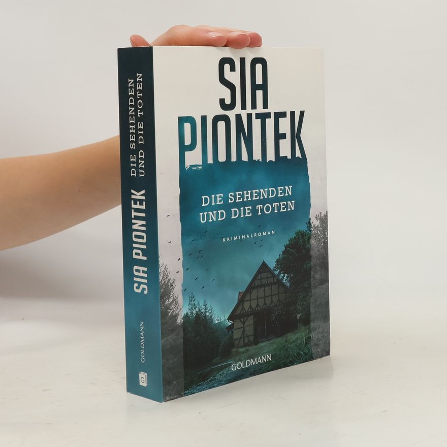Sia Piontek Die Sehenden und die Toten