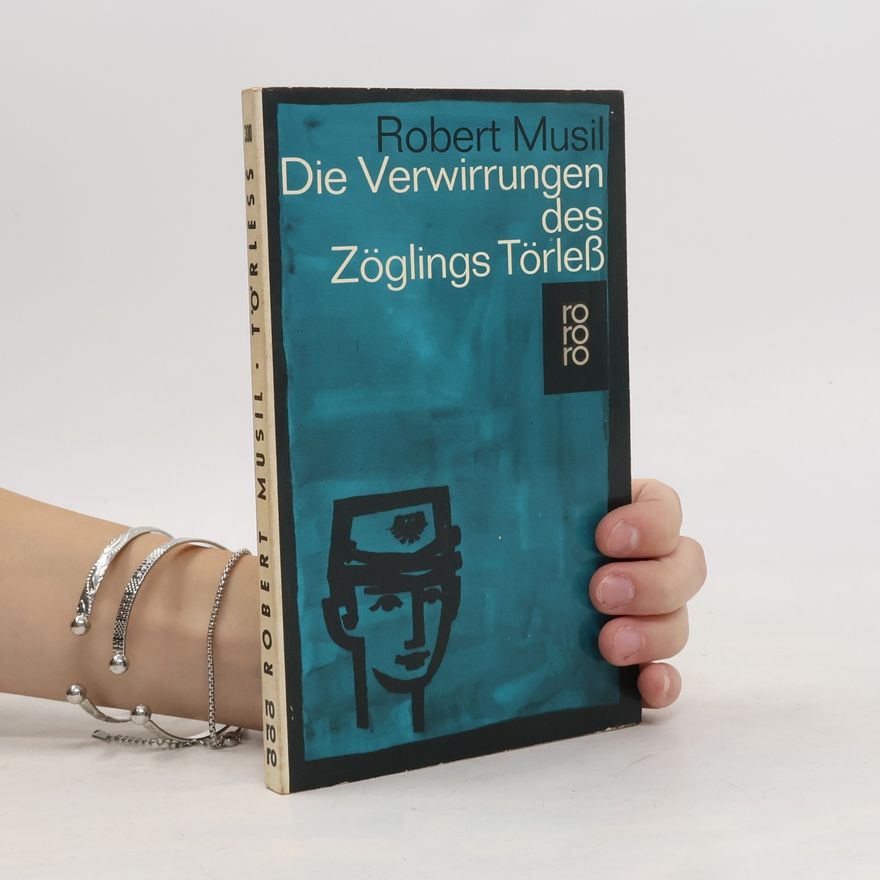 Robert Musil Die Verwirrungen des Zöglings Törleß