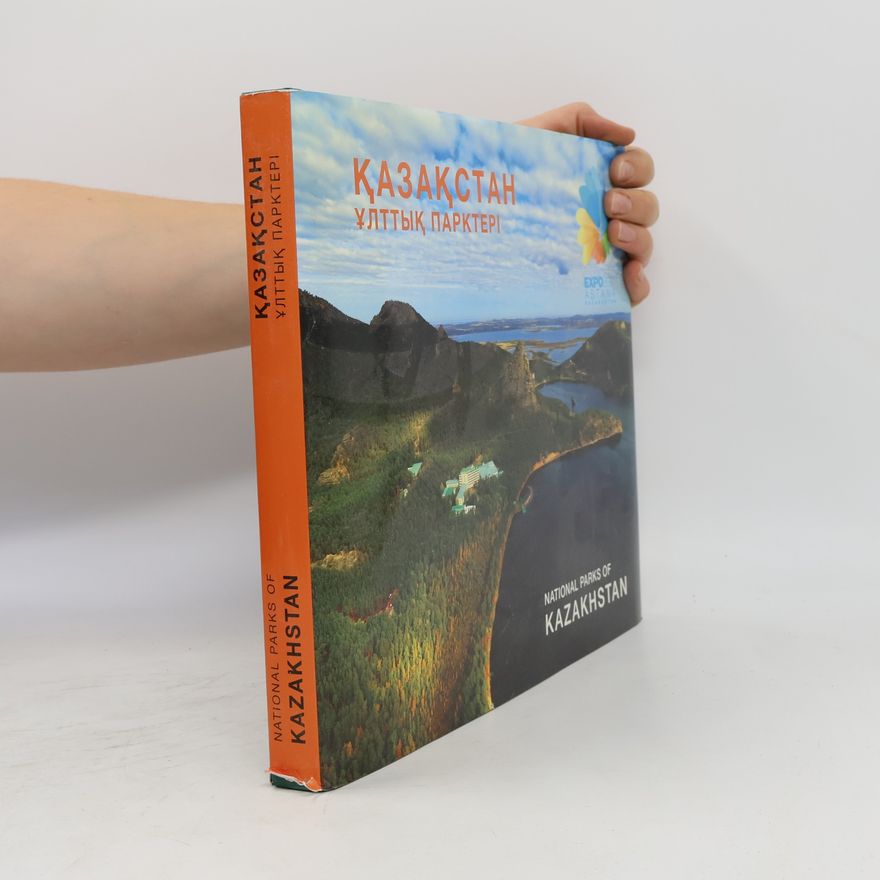 Berik Barysbekov Қазақстан. Ұлттық парктері = National Parks of Kazakhstan