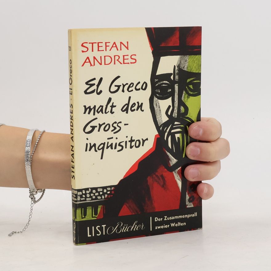 Stefan Andres El Greco malt den Grossinquisitor