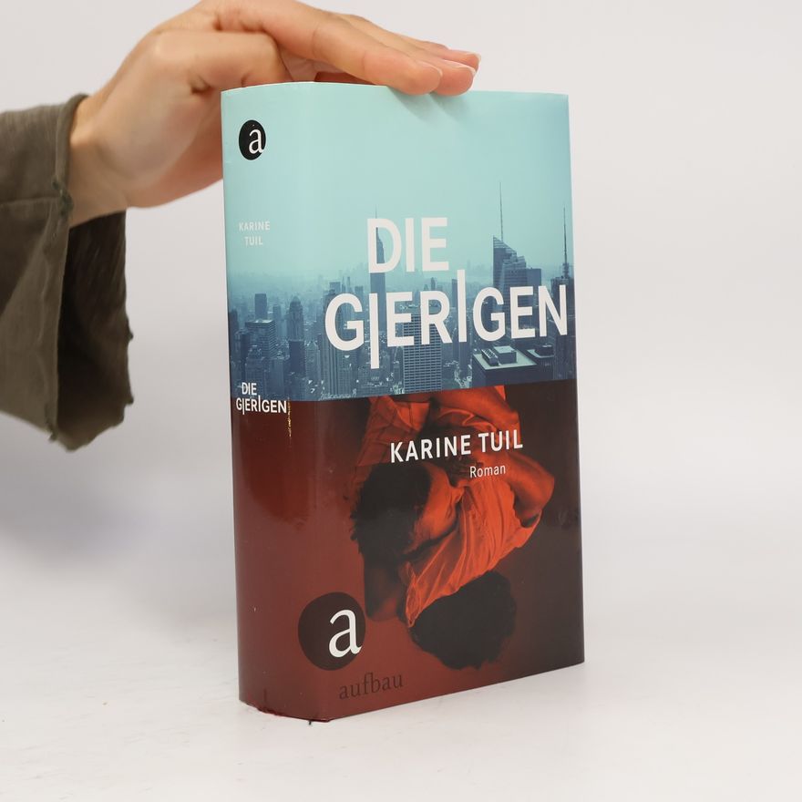 Karine Tuil Die Gierigen