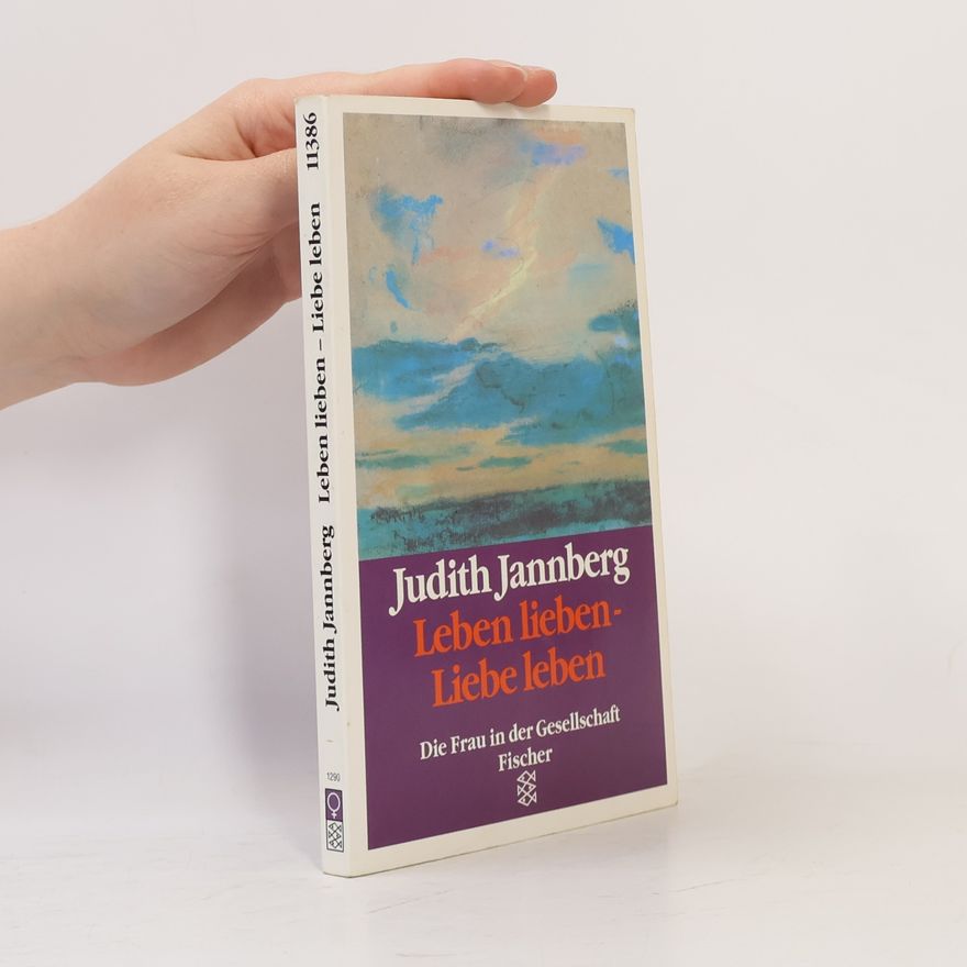 Judith Jannberg Leben lieben - Liebe leben