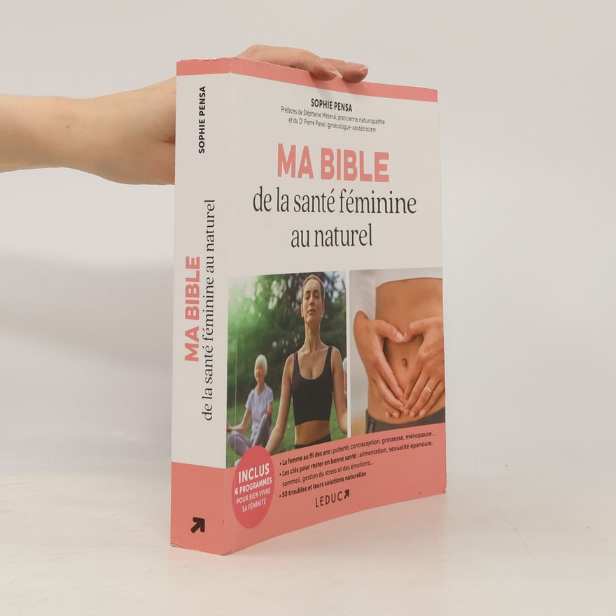 Dr Pierre Panel Ma bible de la santé féminine au naturel
