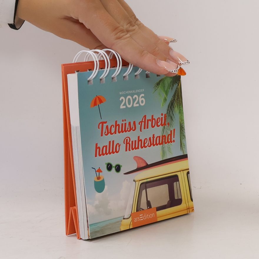 Kolektiv autorů Tschüss Arbeit, hallo Ruhestand! 2026