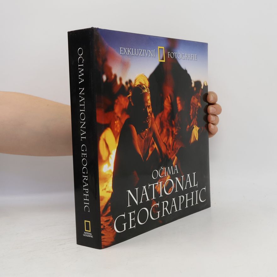 Kolektiv autorů Očima National Geographic. Exkluzivní fotografie