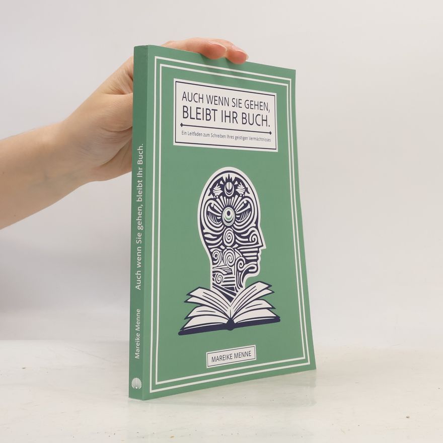 Mareike Menne Auch wenn Sie gehen, bleibt Ihr Buch.