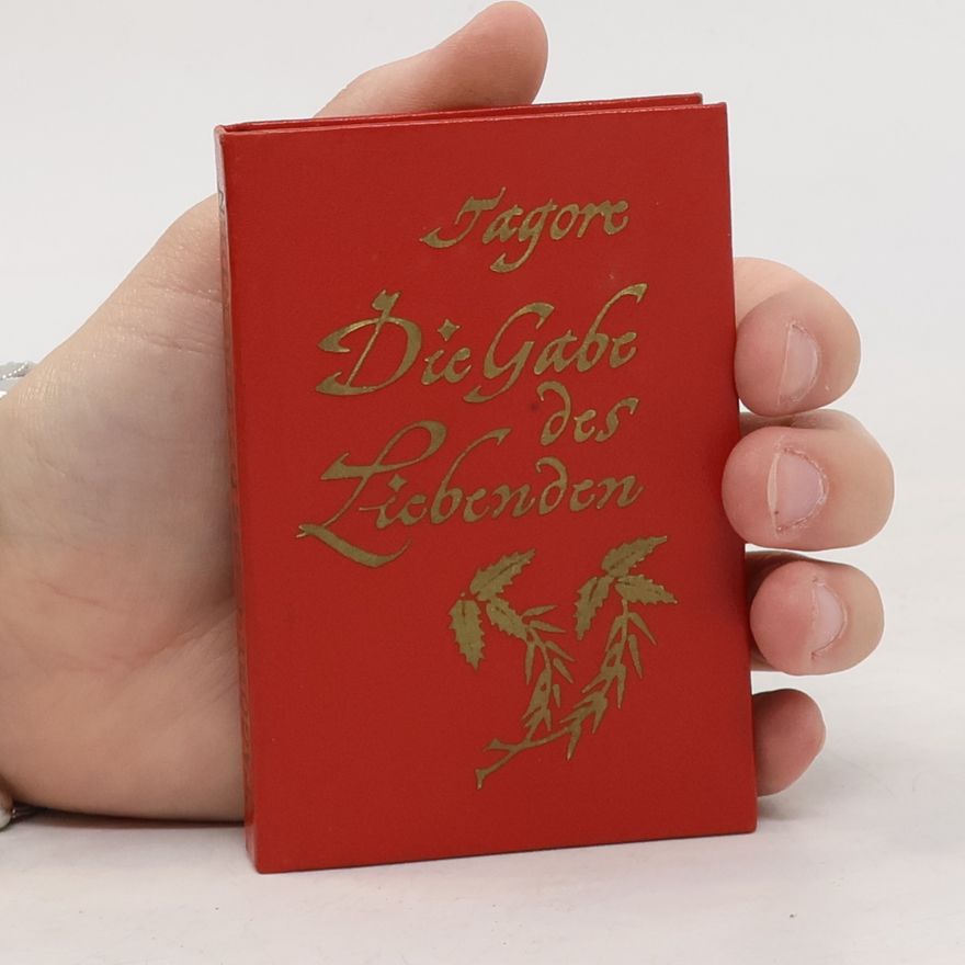 Rabindranath Tagore Die Gabe des Liebenden