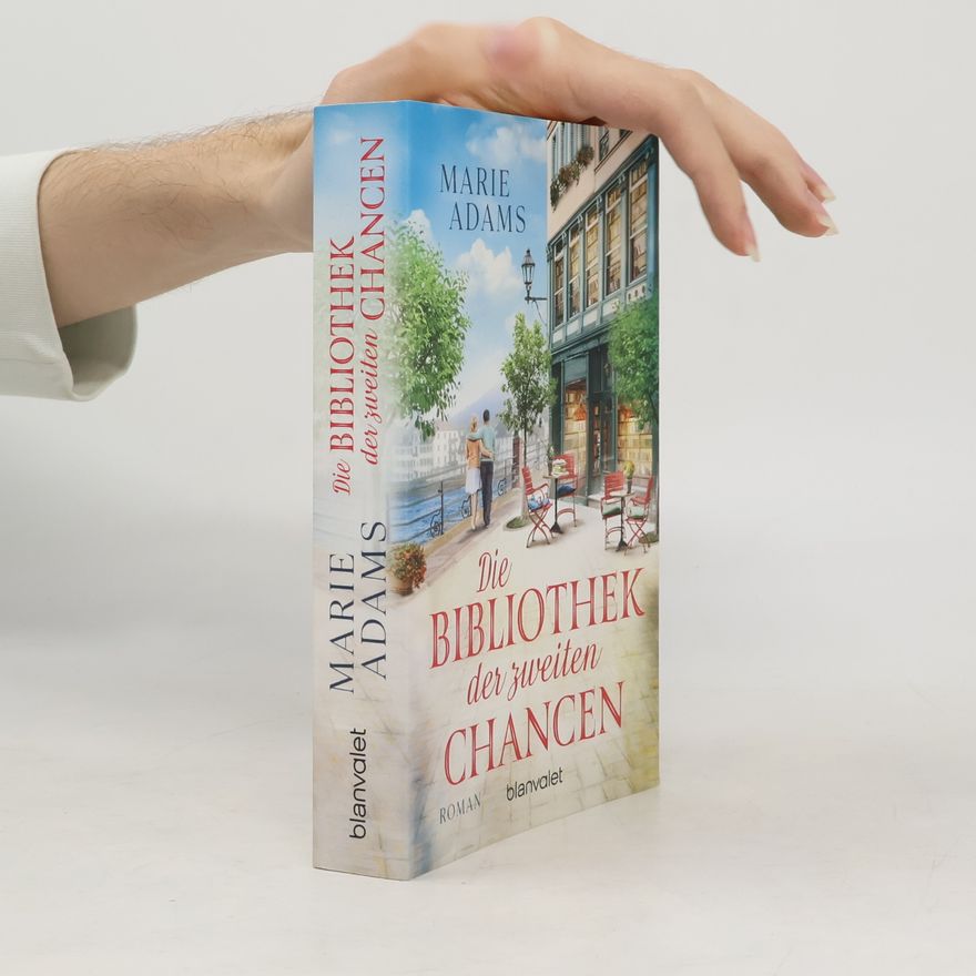 Marie Adams Die Bibliothek der zweiten Chancen