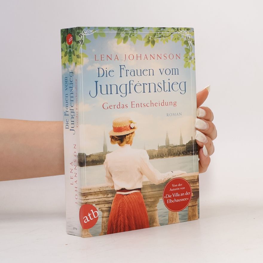 Lena Johannson Die Frauen vom Jungfernstieg. Gerdas Entscheidung